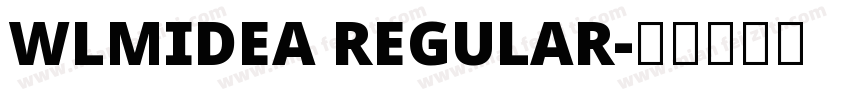 WLMIdea Regular字体转换